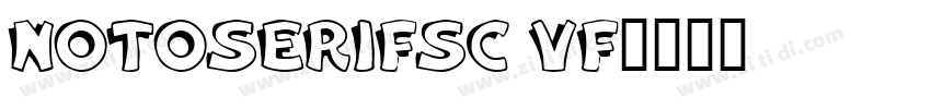 NotoSerifSC VF字体转换